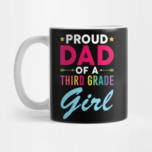 Proud Dad Of A Third grade Girl Back To School Mug